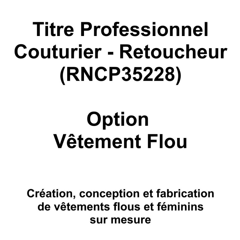 Titre Professionnel Couturier - retoucheur  RNCP35228 / (OPTION Vêtement Flou)